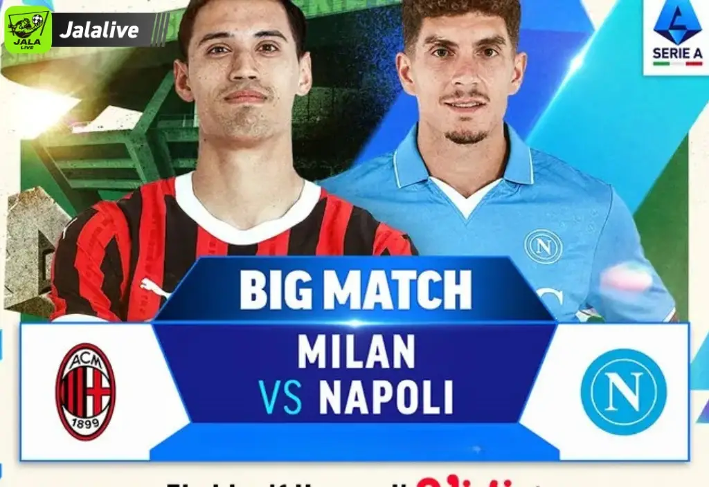 AC Milan vs Napoli - Duel Tim Papan Atas Serie A yang Krusial bagi Juara Liga
